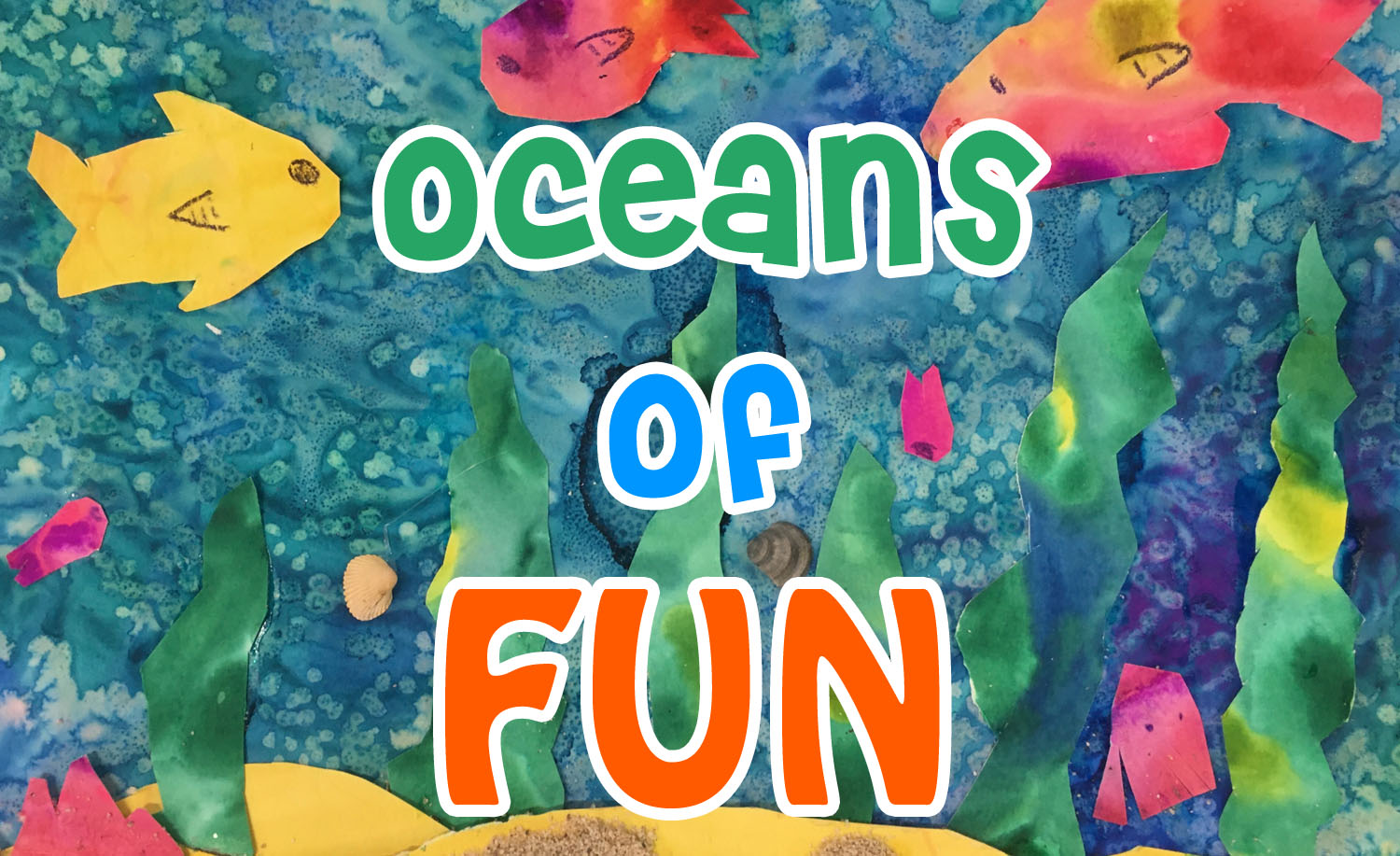 text reads oceans of fun in front of paper cut out ocean scene