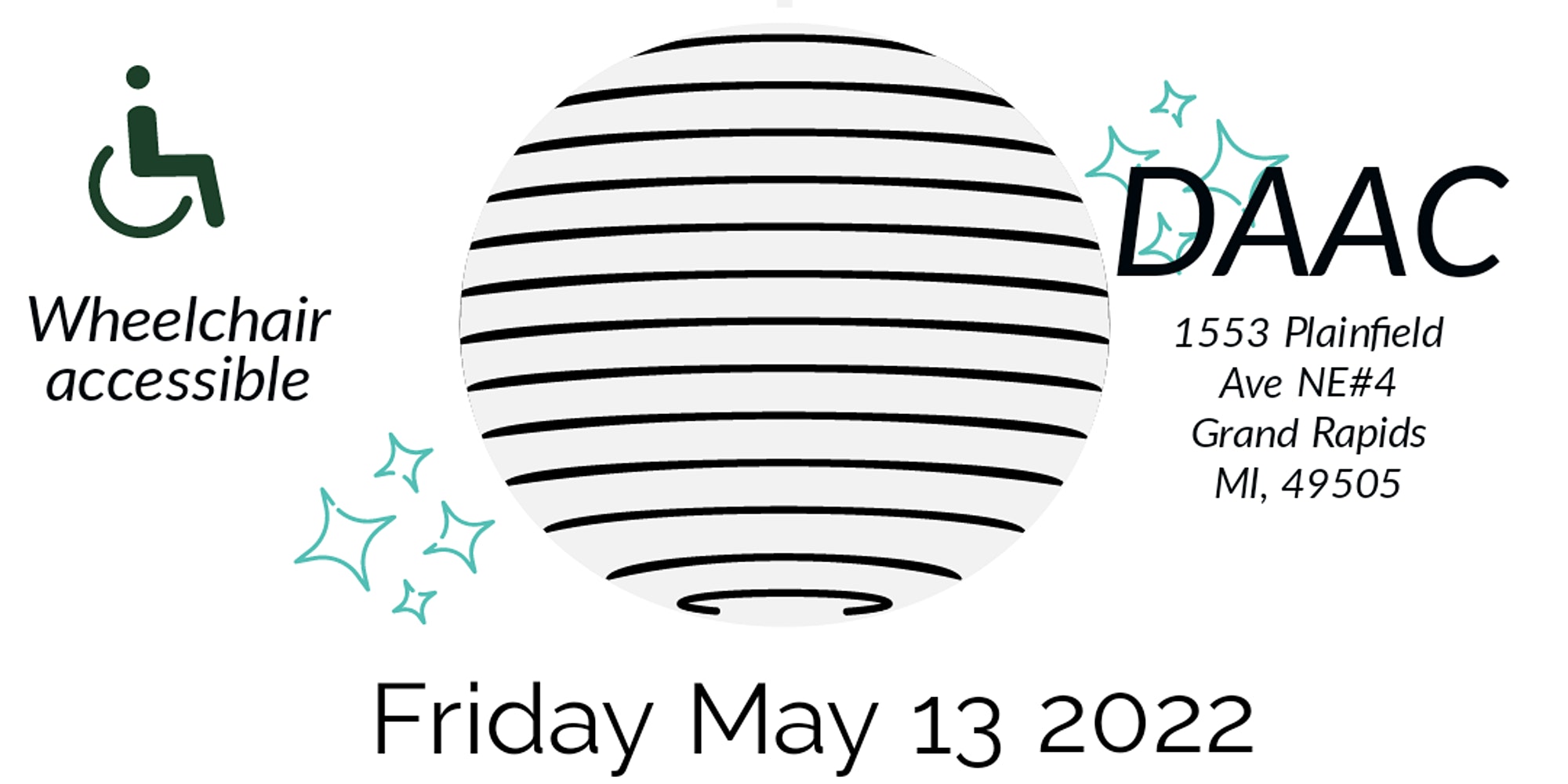 Black horizontal striped disco ball with teal sparkle emoji. Friday May 13, 2022, DAAC, Wheelchair accessible