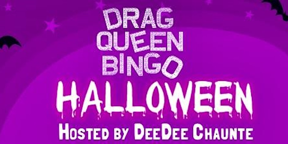 Drag Queen Bingo HALLOWEEN Hosted by DeeDee Chaunte