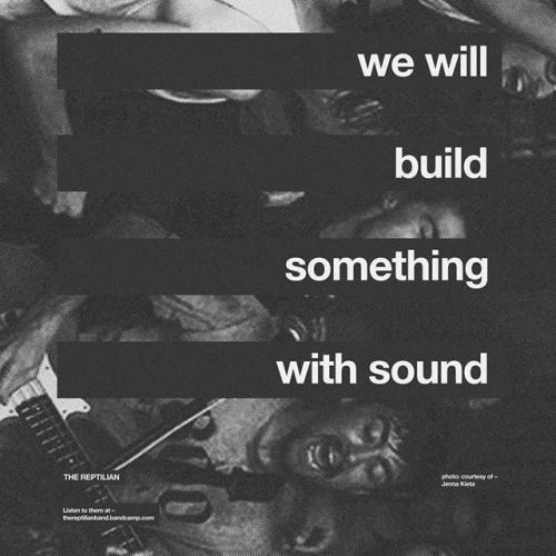 Together we will build something with sound