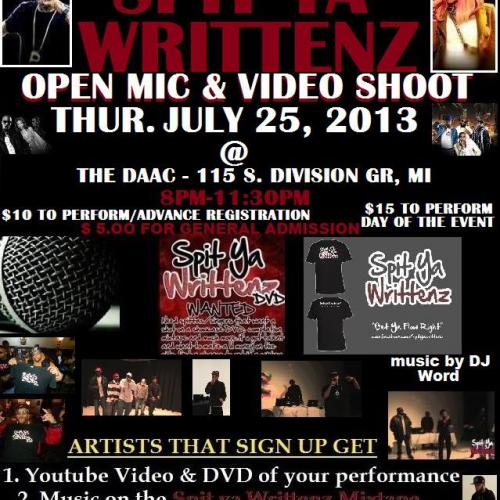 All call for rappers, MC's and Singers. Spit Ya Writtenz open mic and video shoot. Thursday, July 25, 2013.