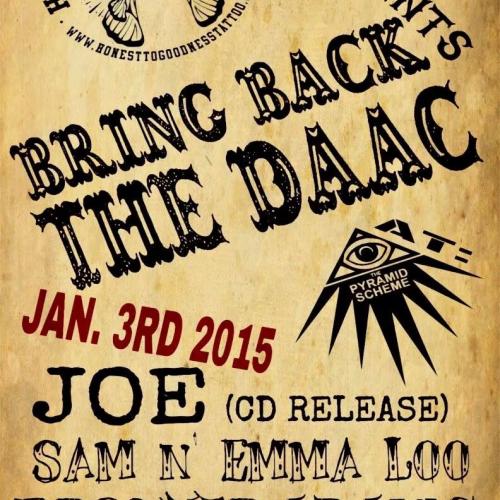 Bring Back The DAAC January 3rd at The Pyramid Scheme